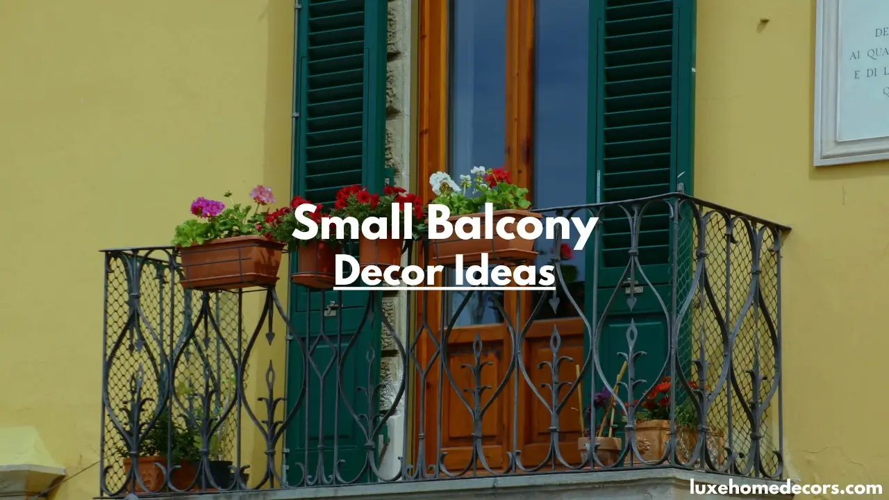 Small Balcony Decor Ideas
