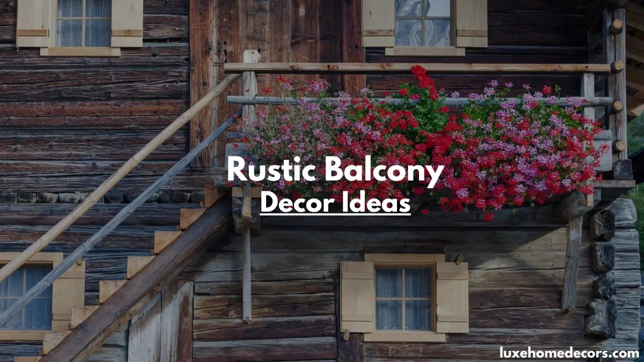 Rustic Balcony Decor Ideas