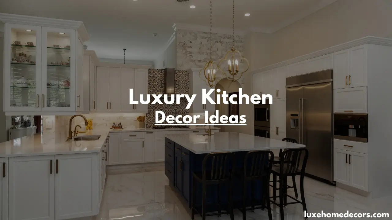 Luxury Kitchen Decor Ideas