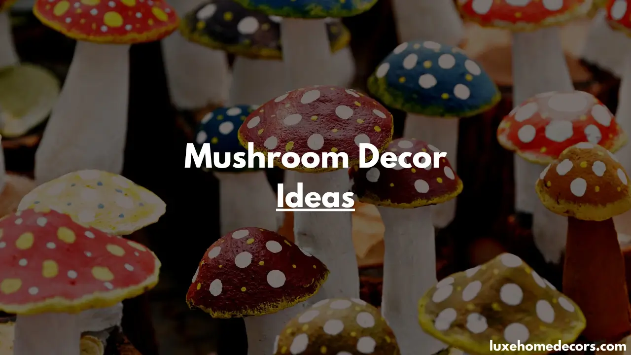 Mushroom Decor Ideas