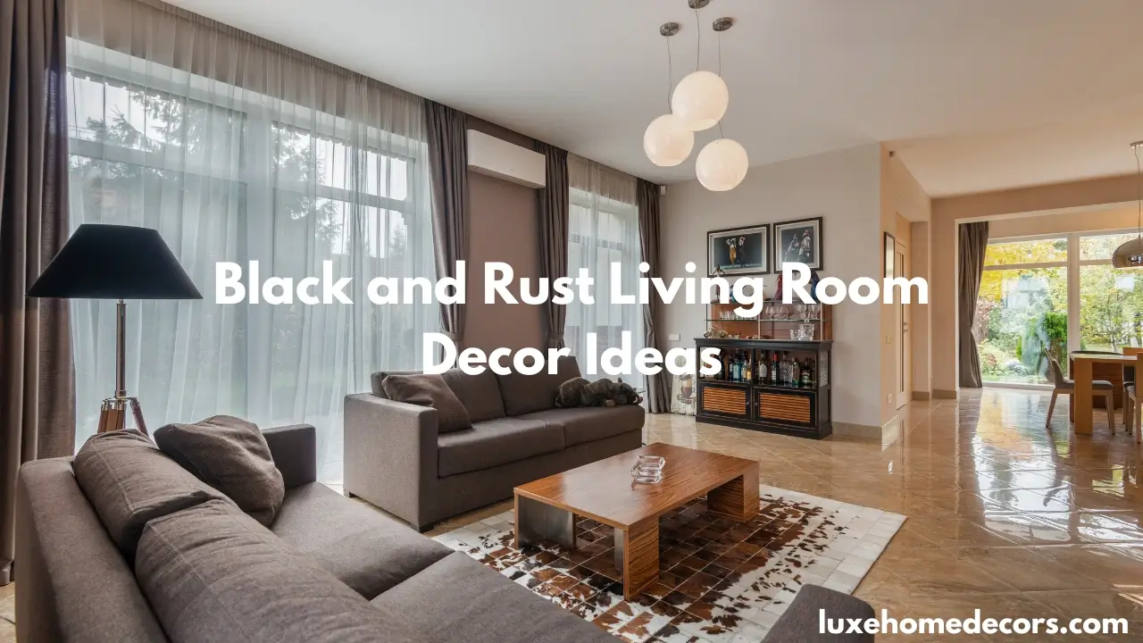 Black and Rust Living Room Decor Ideas