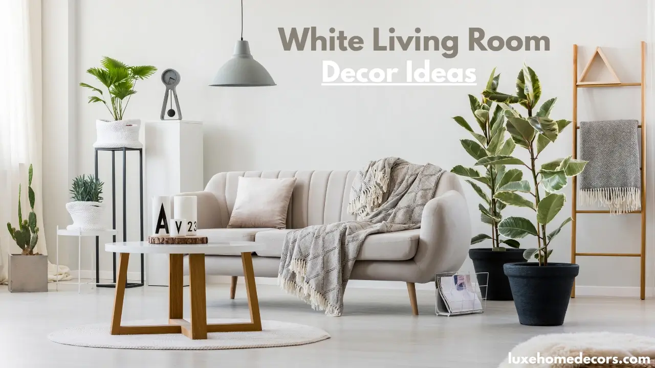 White Living Room Decor Ideas
