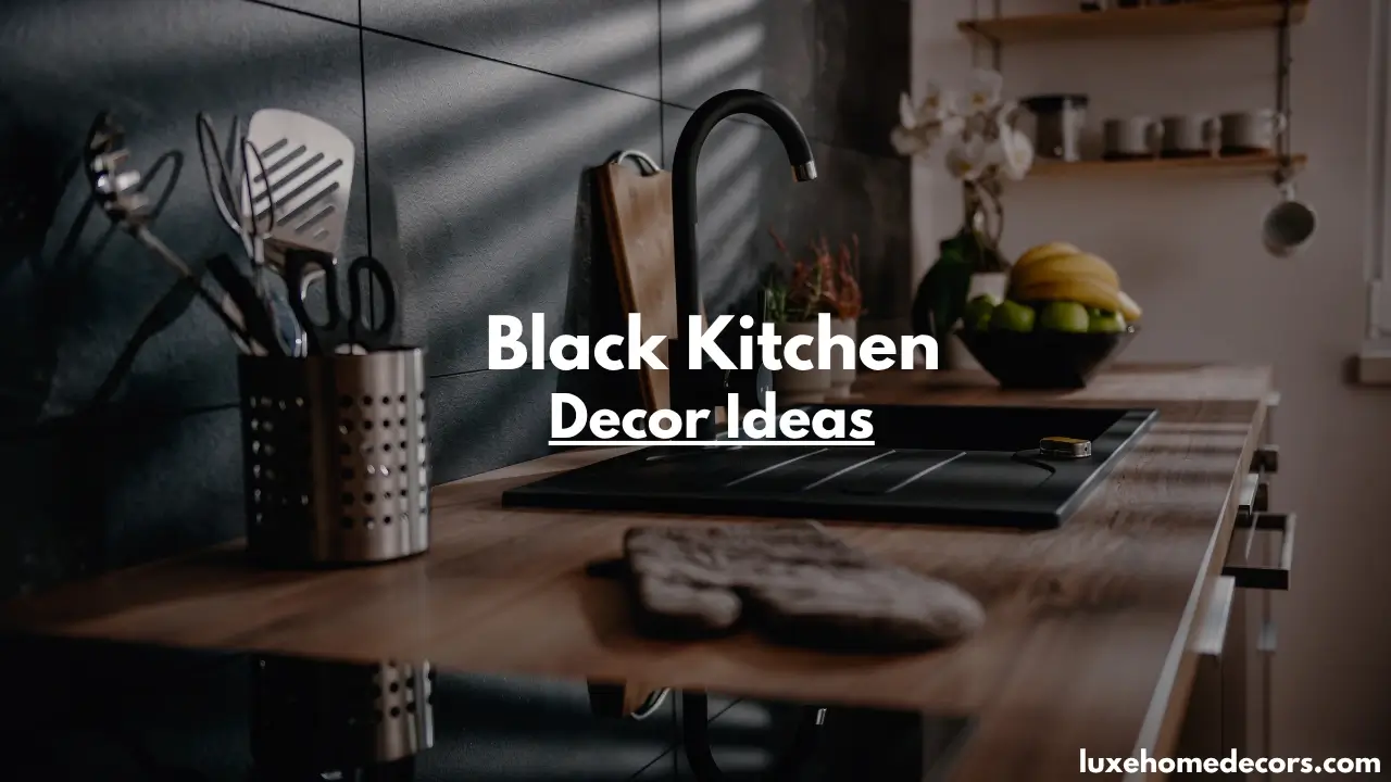 Black Kitchen Decor Ideas