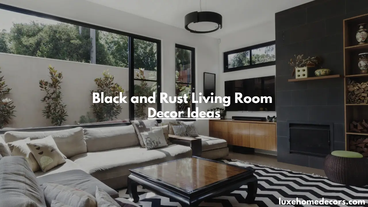 Black and Rust Living Room Decor Ideas