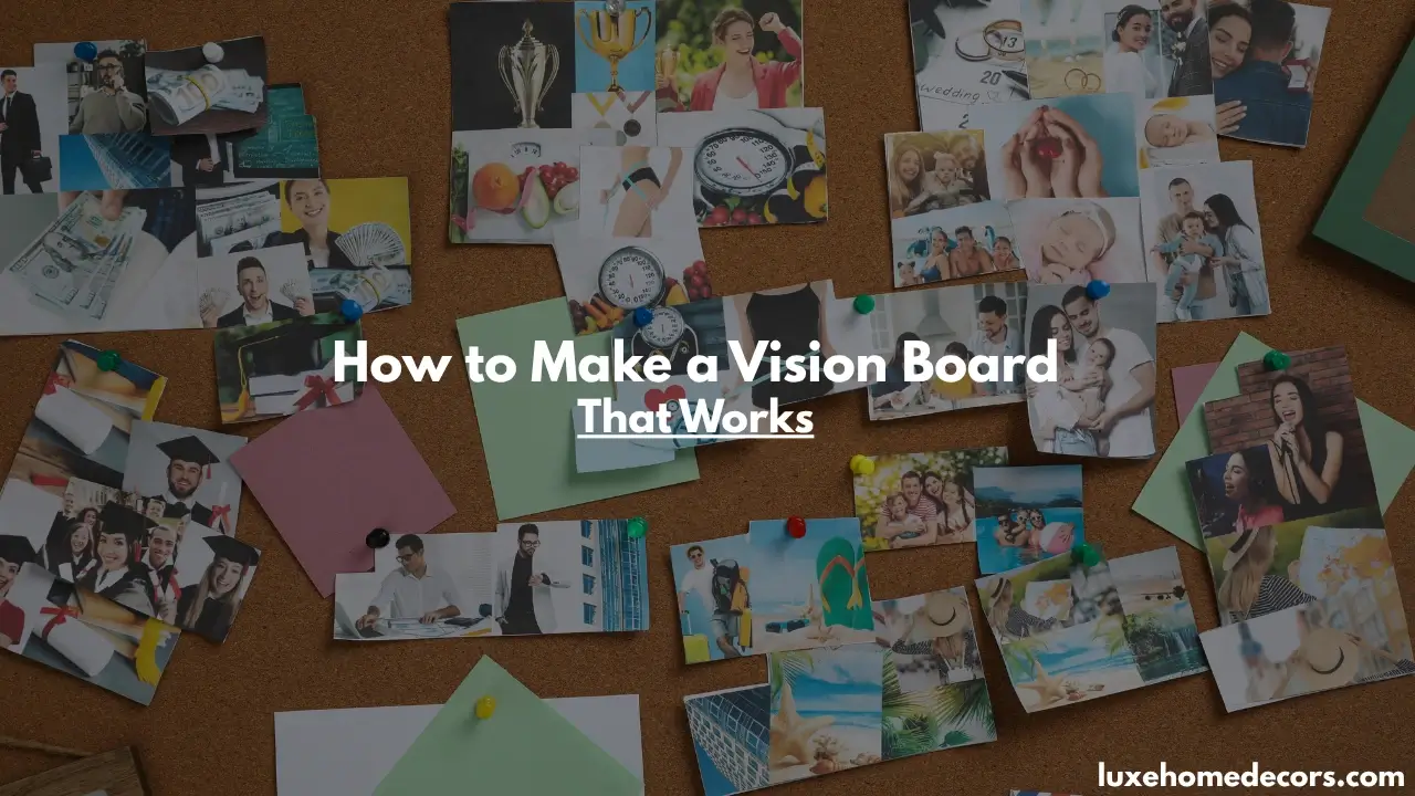 How to Make a Vision Board That Works