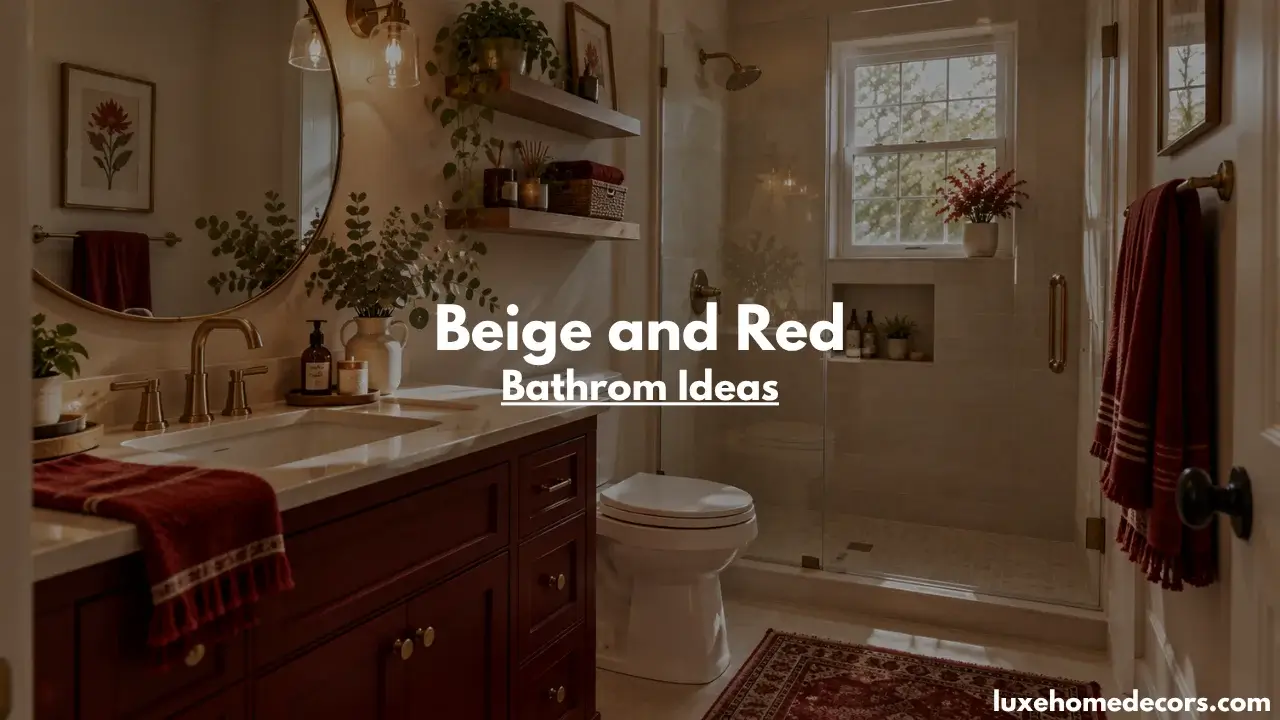 Beige and Red Bathroom Ideas