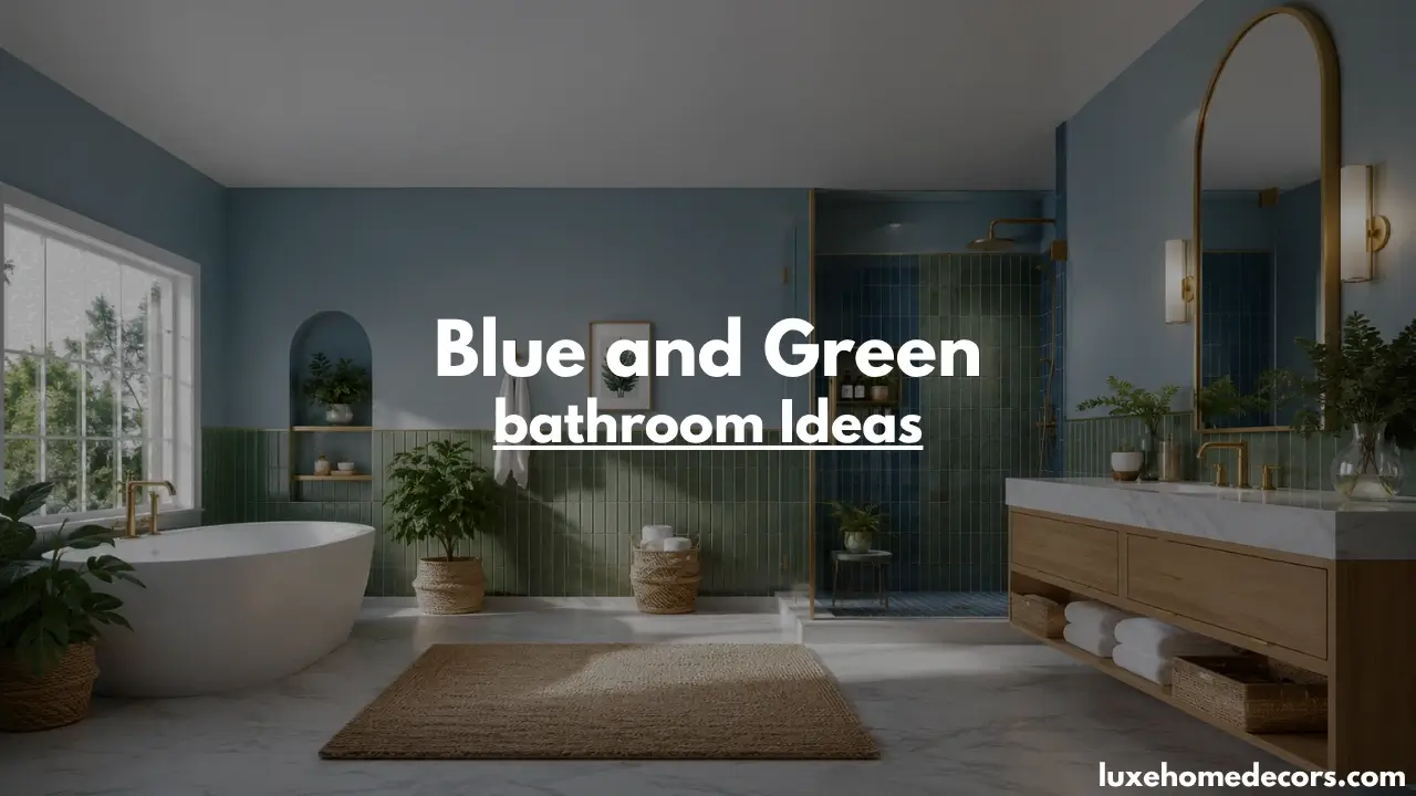 Blue and Green Bathroom Ideas